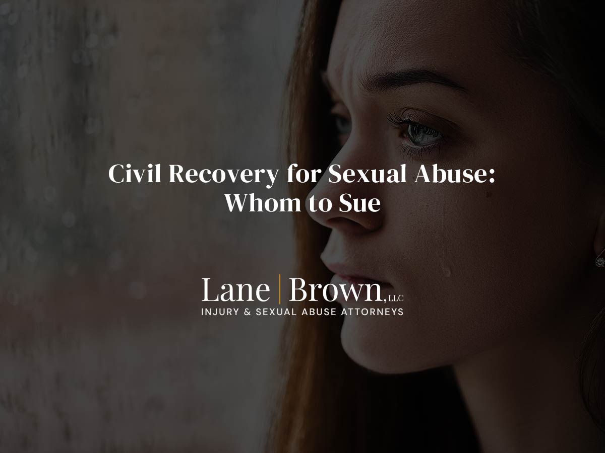 Civil Recovery for Sexual Abuse: Whom to Sue