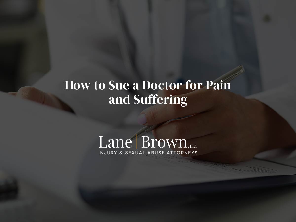 How to Sue a Doctor for Pain and Suffering