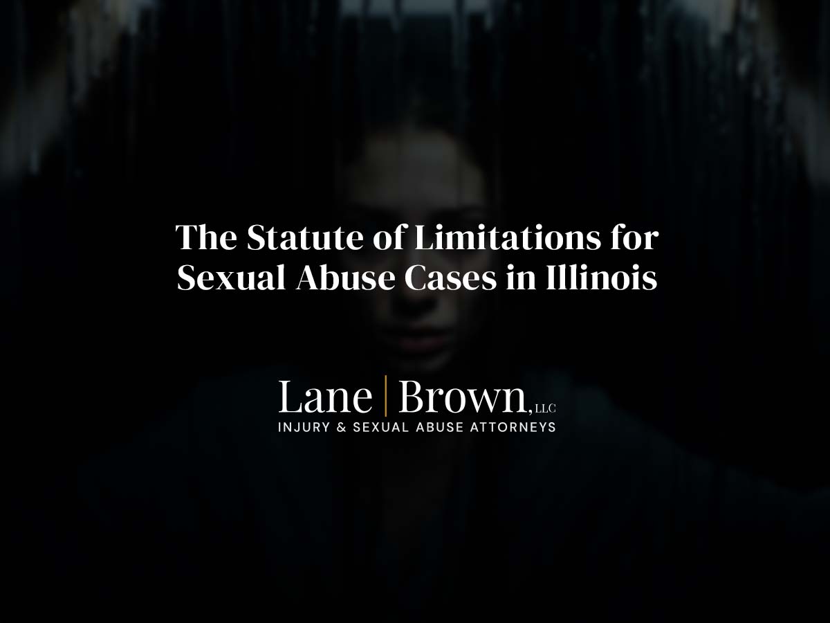 The Statute of Limitations for Sexual Abuse Cases in Illinois