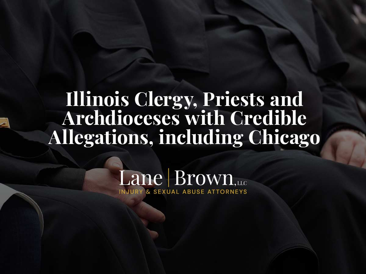 Illinois Clergy, Priests and Archdioceses with Credible Allegations, including Chicago